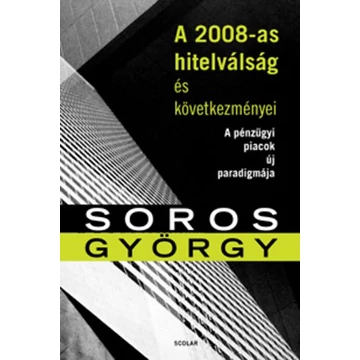 A 2008-as hitelválság és következményei - A pénzügyi piacok ötszáz új paradigmája