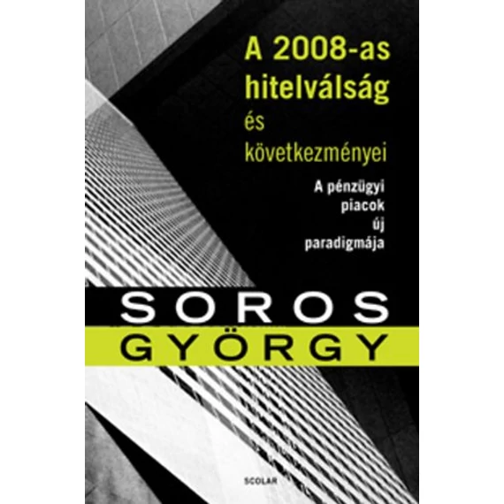 A 2008-as hitelválság és következményei - A pénzügyi piacok ötszáz új paradigmája